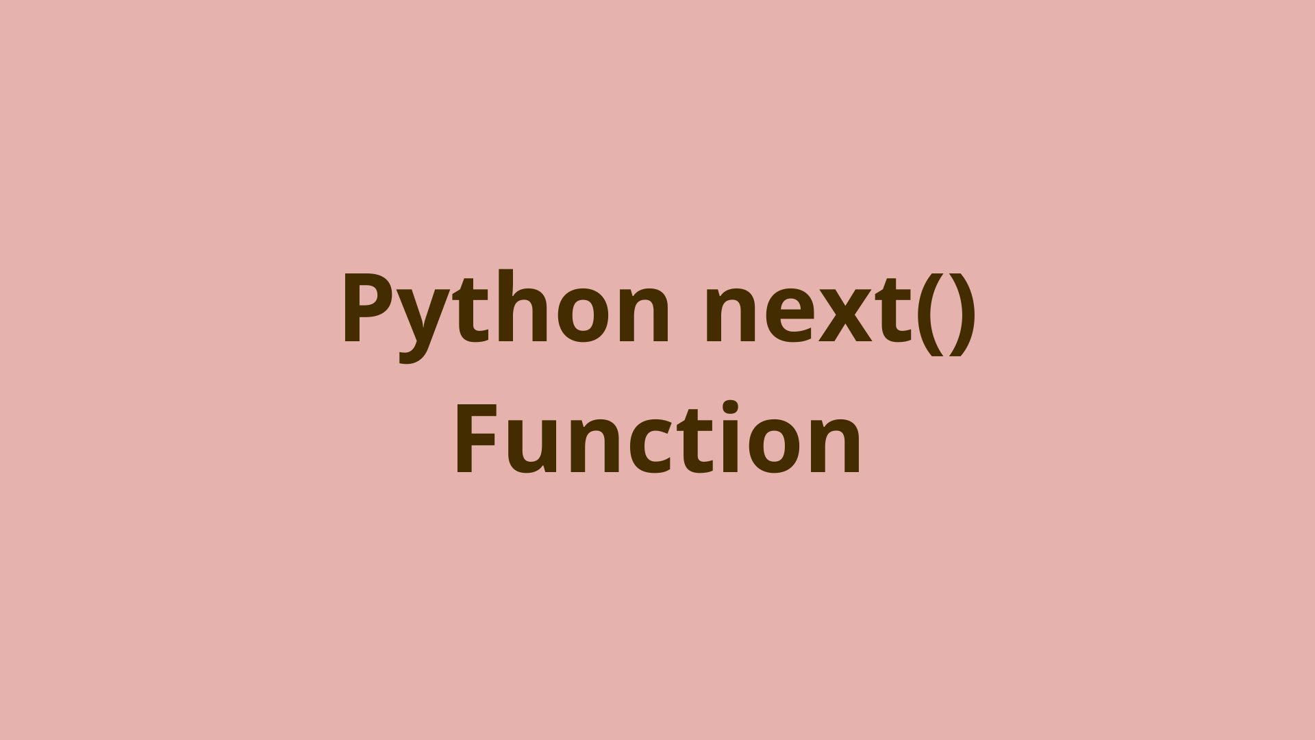 code,python,next_function,stop_iteration